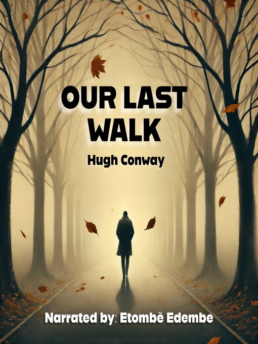 Title details for Our Last Walk by Hugh Conway - Wait list